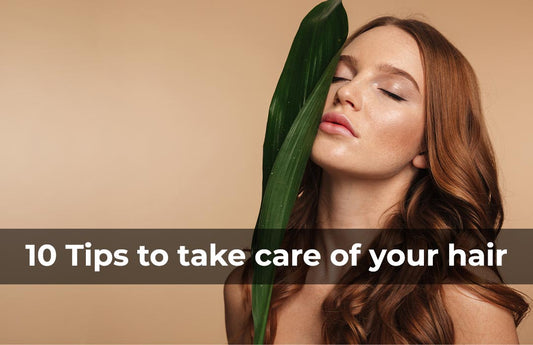 How to Take Care of Hair with these 10 Easy Tips - STRICTLY ORGANICS