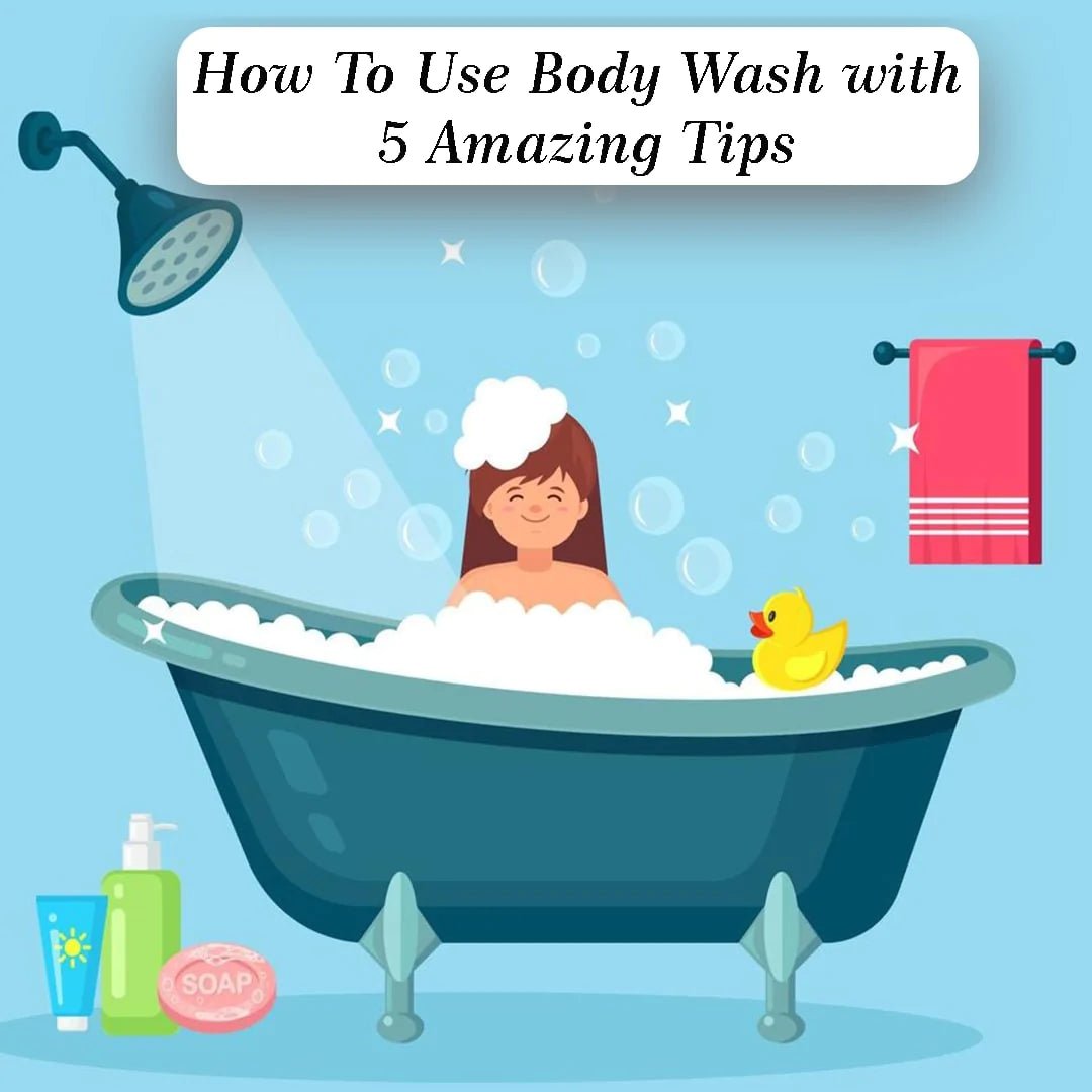 Tips to Use of Body Wash