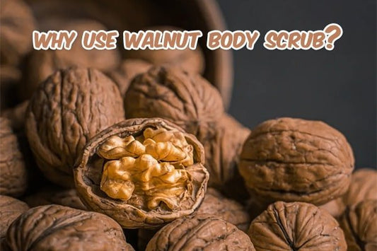 Why You Should Pick Up Walnut Scrub For Body ?